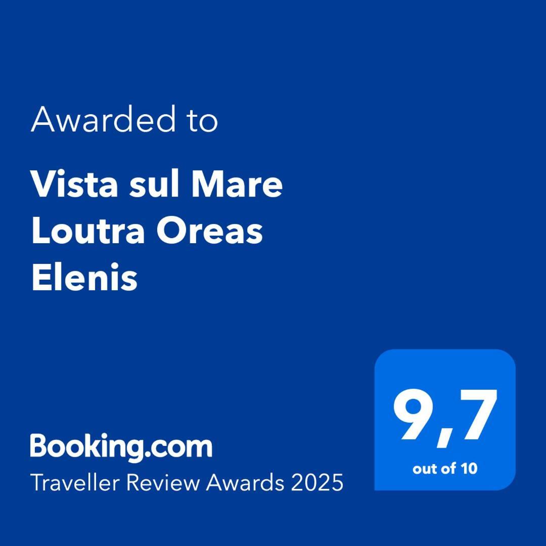 Vista Sul Mare Loutra Oreas Elenis Bagian luar foto